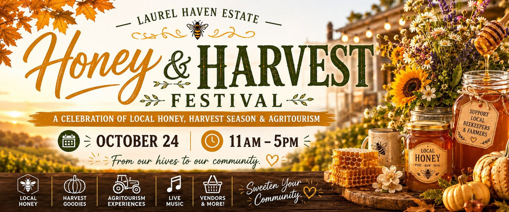 Honey & Harvest Festival at Laurel Heaven Estate